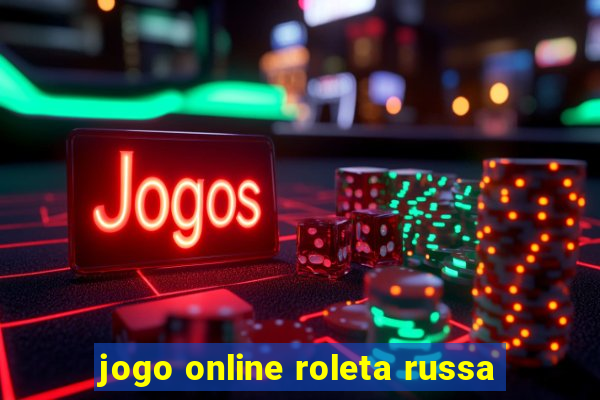 jogo online roleta russa